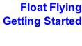 Float Flying Getting Started